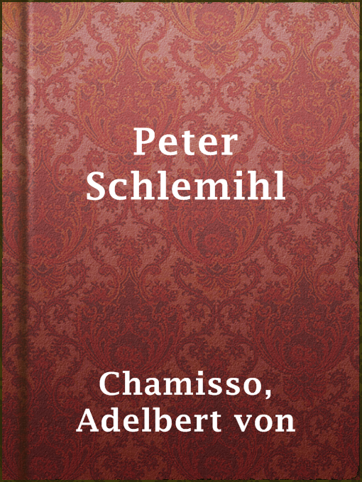 Title details for Peter Schlemihl by Adelbert von Chamisso - Available